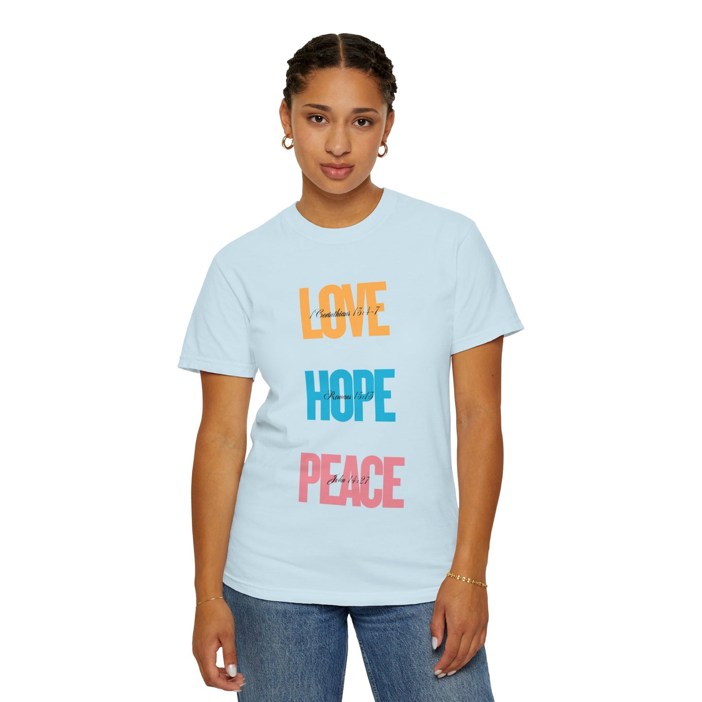 Garment-Dyed T-Shirt with 'Love, Hope, Peace' Design – Unisex Tee for Everyday Comfort, Gifts, Festivals, and Positive Vibes