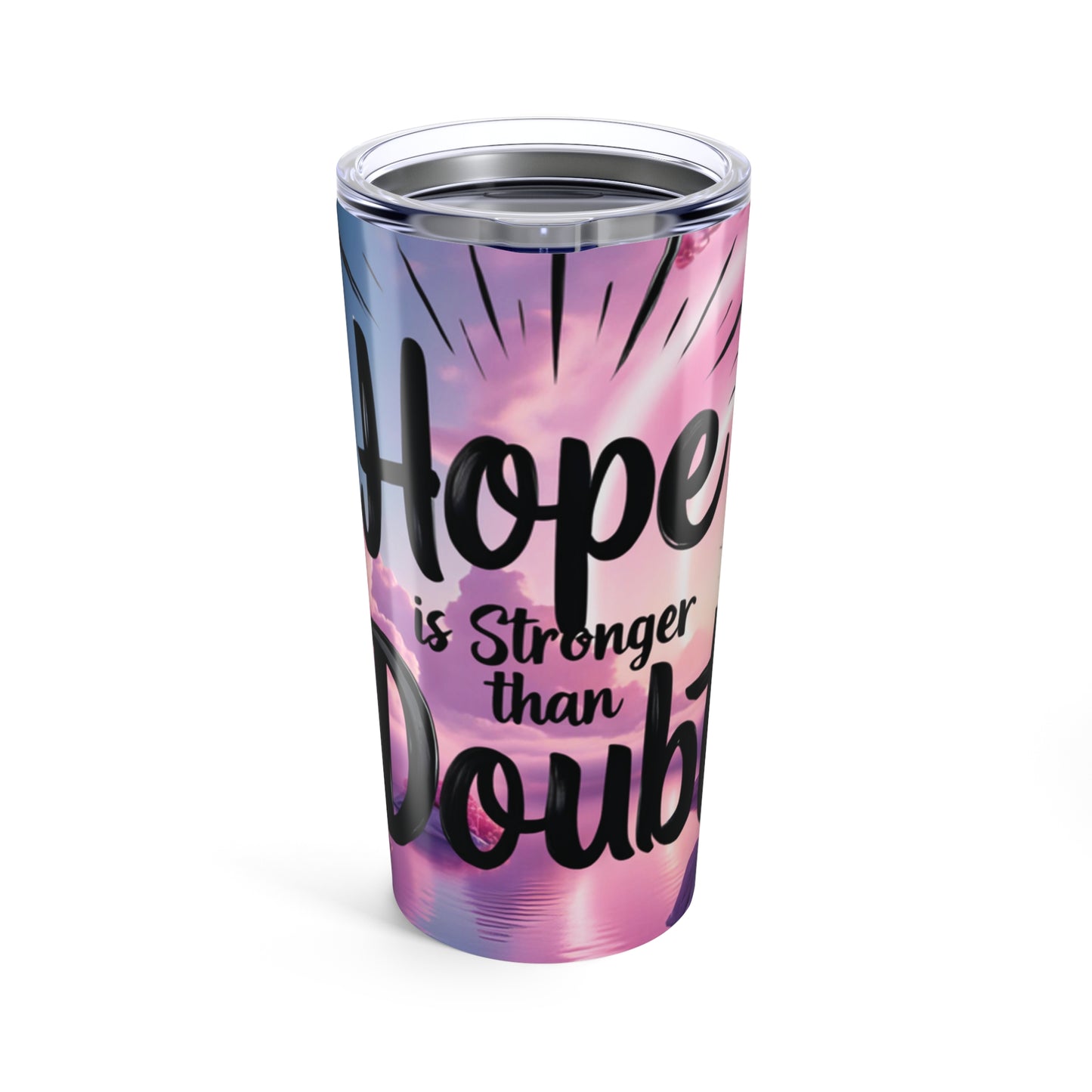 Inspirational Tumbler for Hope & Motivation, 20oz Travel Mug, Positive Quote Drinkware, Gifts for Her, Self-Care & Encouragement