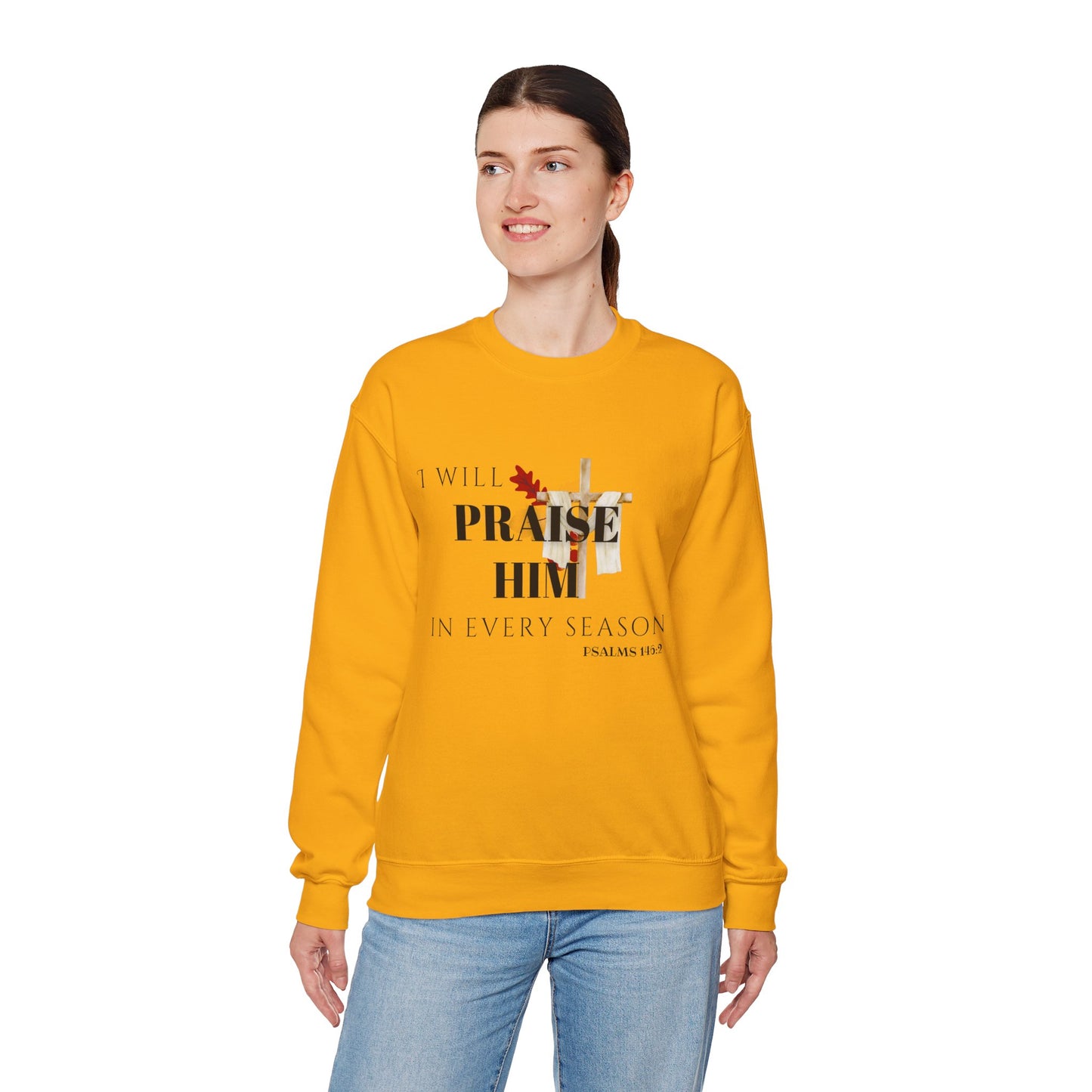 Faith-Inspired Crewneck Sweatshirt | I Will Praise Him in Every Season, Christian Apparel, Cozy Gift, Fall Fashion, Unisex Sweatshirt