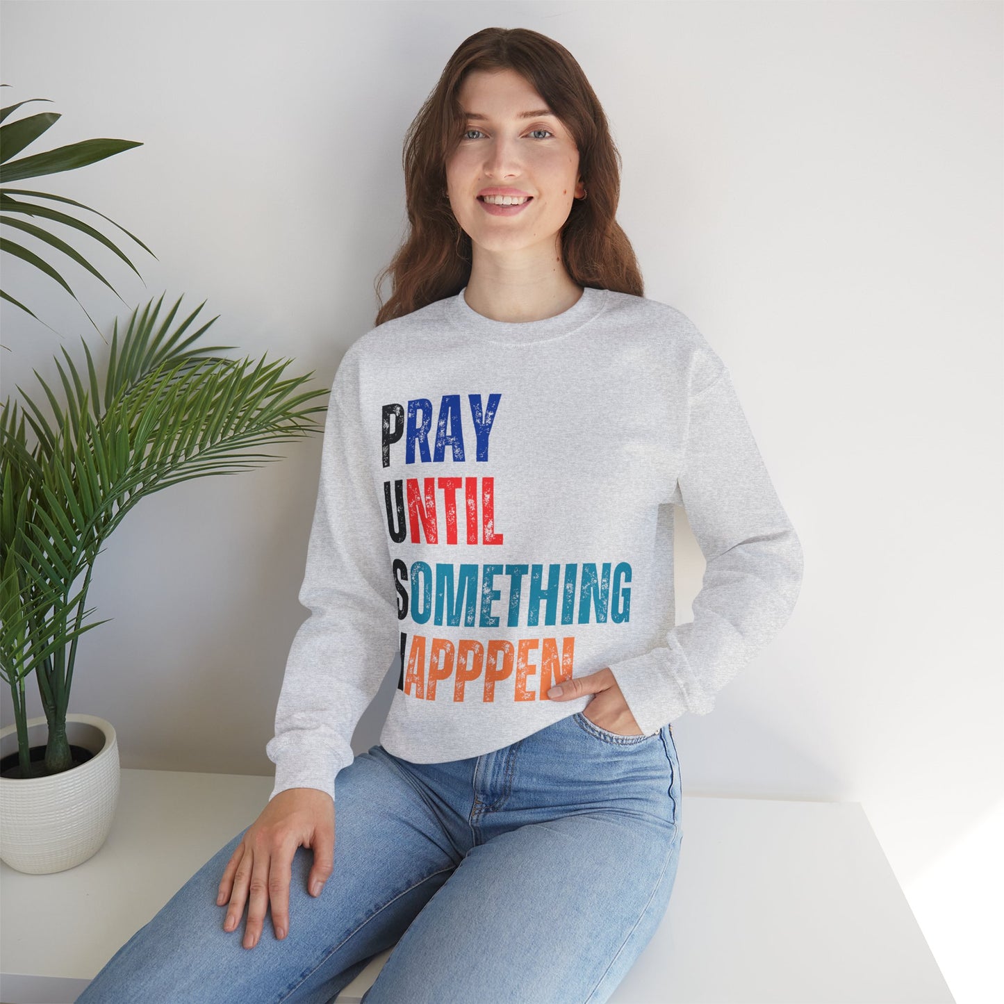 Inspirational Crewneck Sweatshirt - Motivational Gift, Prayer Sweatshirt, Cozy Layering, Versatile Fashion, Uplifting Attire