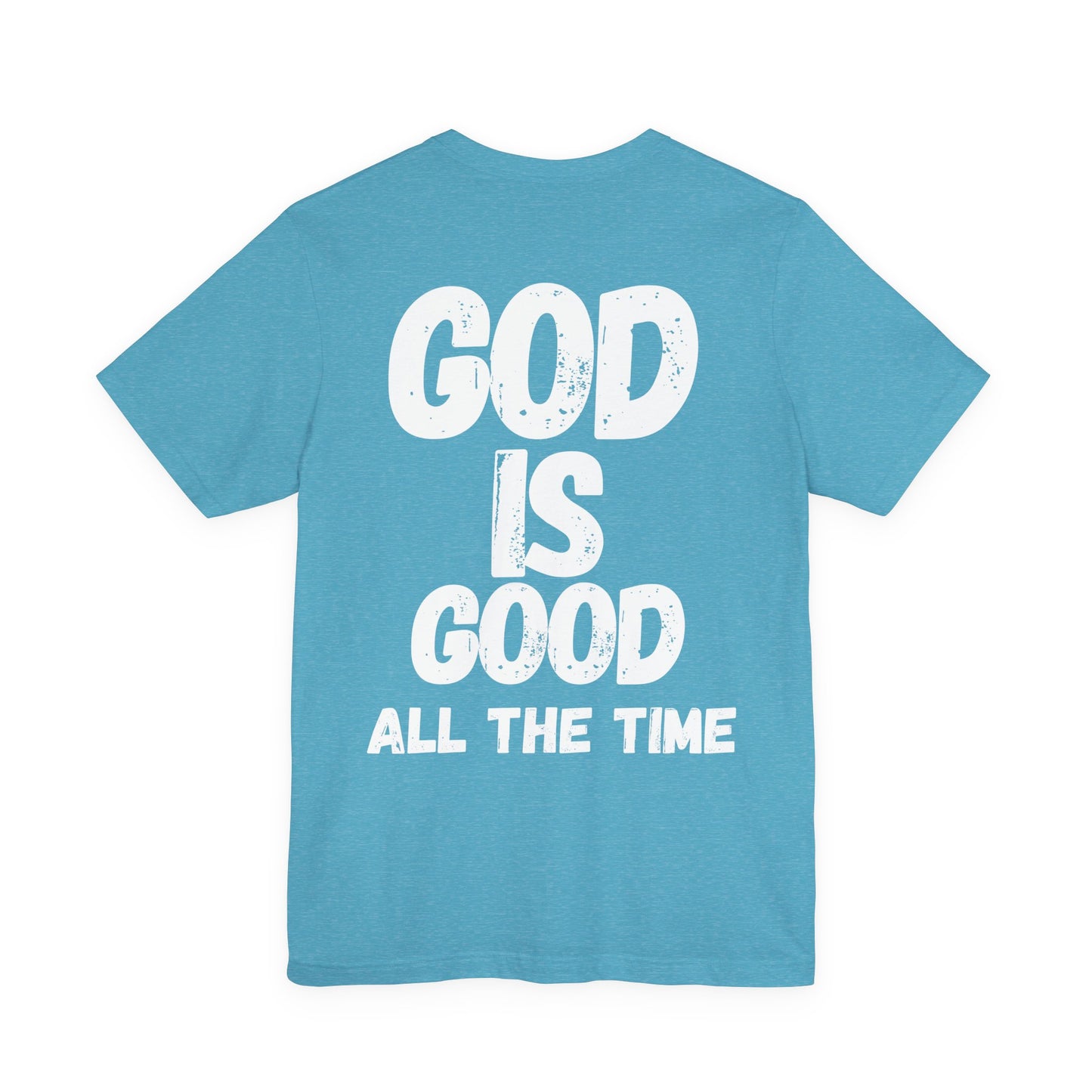 Unisex Cotton Tee: God Is Good All the Time, Faith T-Shirt, Christian Apparel, Inspirational Gift, Religious Outfit, Everyday Wear