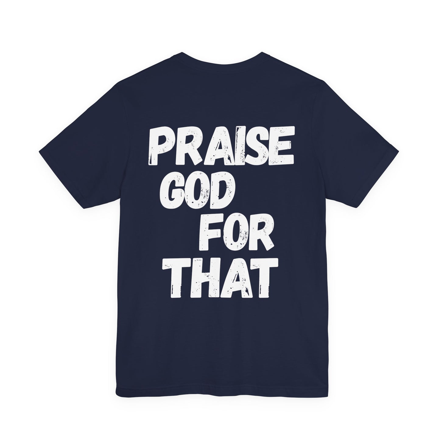Unisex Heavy Cotton Tee - Praise God for That, Inspirational T-Shirt, Faith Apparel, Perfect Gift for Christians, Everyday Wear, Casual Top