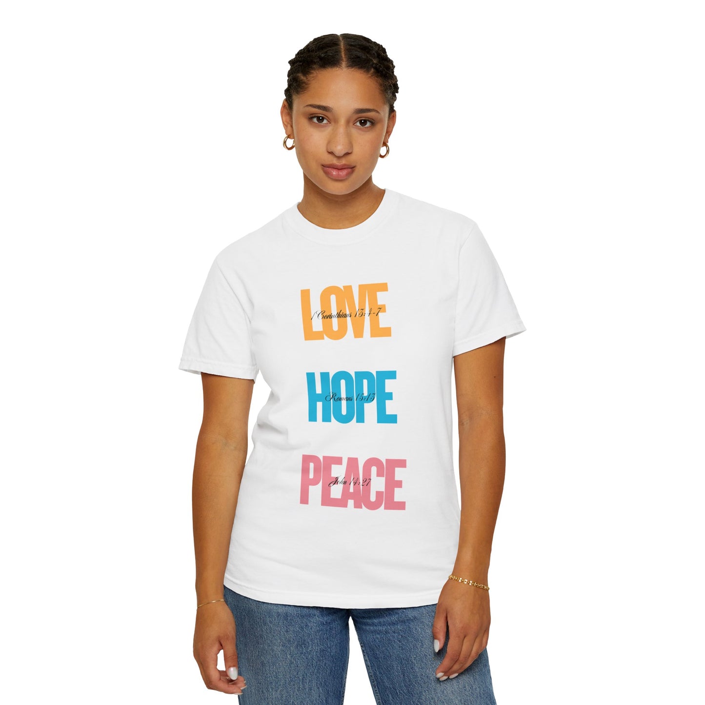 Garment-Dyed T-Shirt with 'Love, Hope, Peace' Design – Unisex Tee for Everyday Comfort, Gifts, Festivals, and Positive Vibes