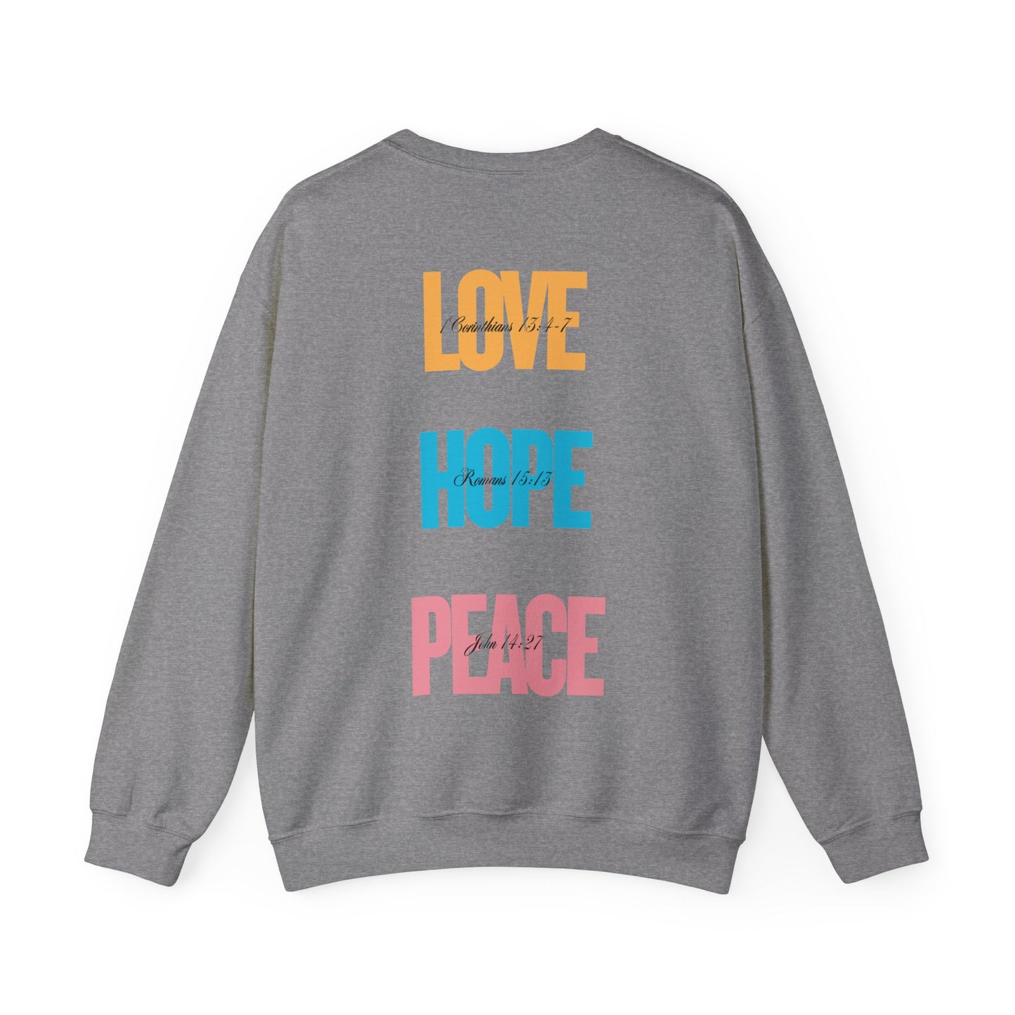 Love Hope Peace Crewneck Sweatshirt - Comfort Fit for Cozy Days, Perfect for Gifting, Inspirational Apparel, Unisex Sweatshirt, Casual Wear