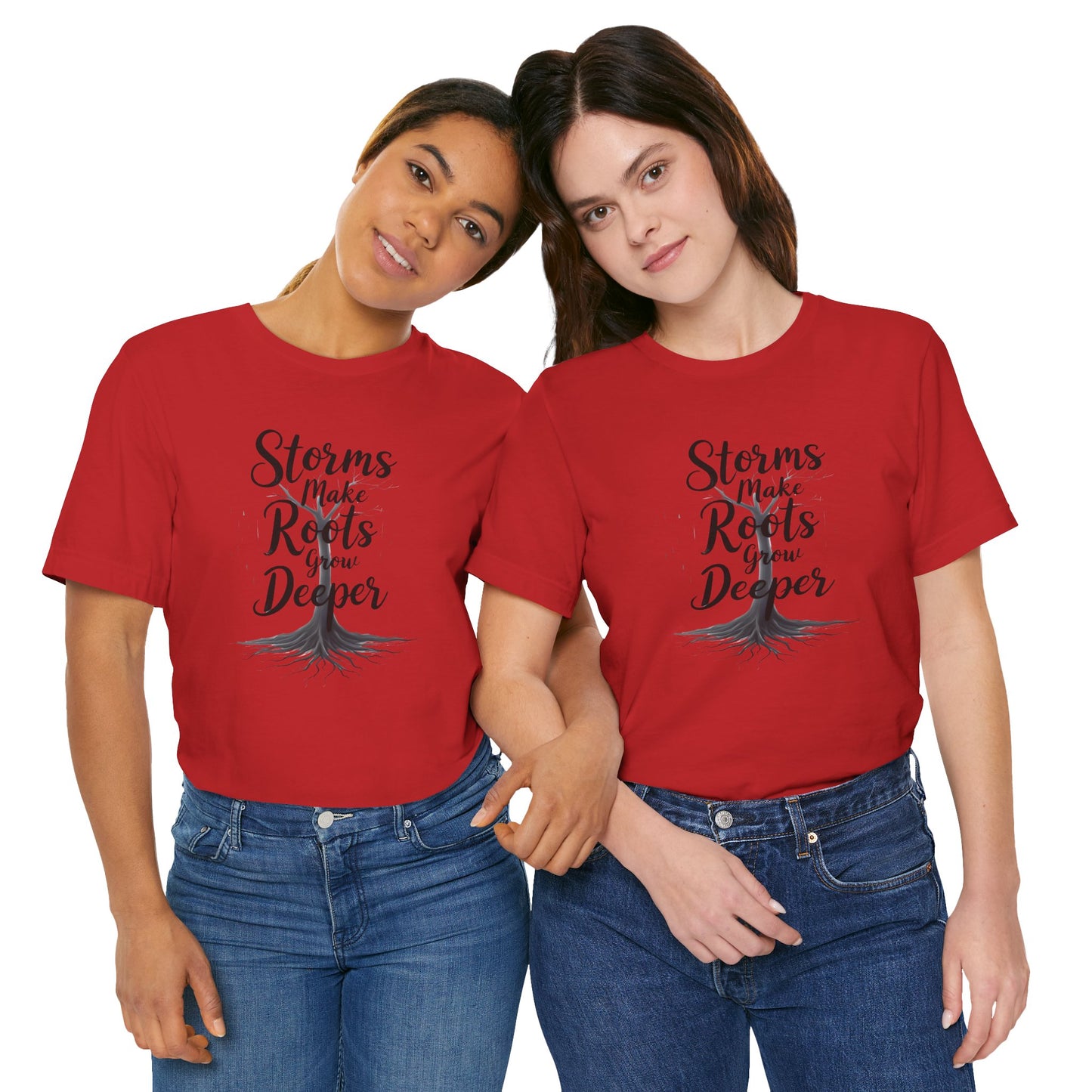 Unisex Inspirational Tee - "Storms Make Roots Grow Deeper" | Motivational Shirt, Nature Lover Gift, Casual Wear, Self-Care Reminder
