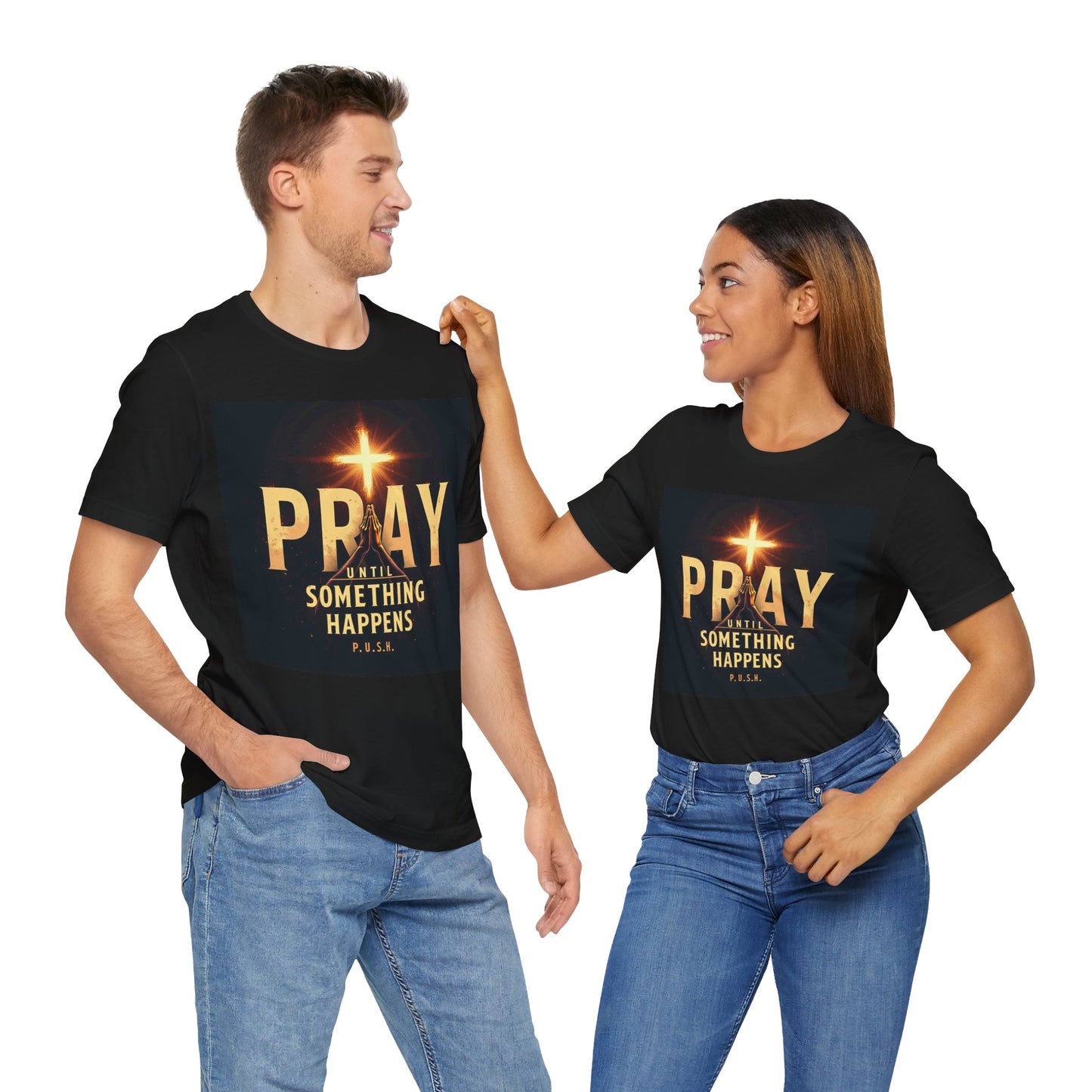 Faith-Inspired Unisex Tee - Pray Until Something Happens, Christian Apparel, Inspirational Shirt, Prayer T-Shirt, Religious Gift
