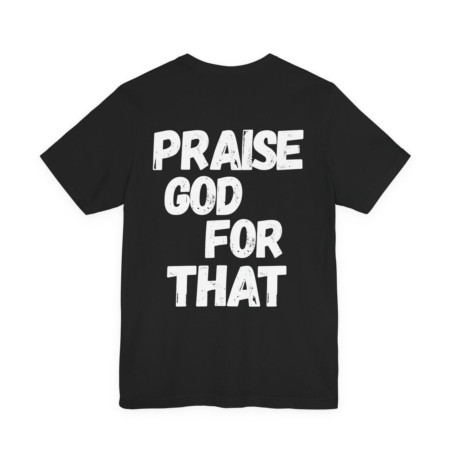 Unisex Heavy Cotton Tee - Praise God for That, Inspirational T-Shirt, Faith Apparel, Perfect Gift for Christians, Everyday Wear, Casual Top