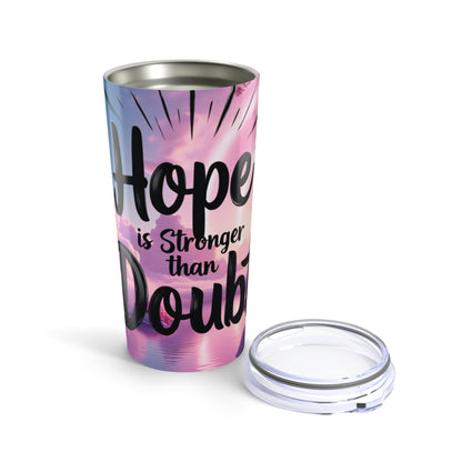 Inspirational Tumbler for Hope & Motivation, 20oz Travel Mug, Positive Quote Drinkware, Gifts for Her, Self-Care & Encouragement