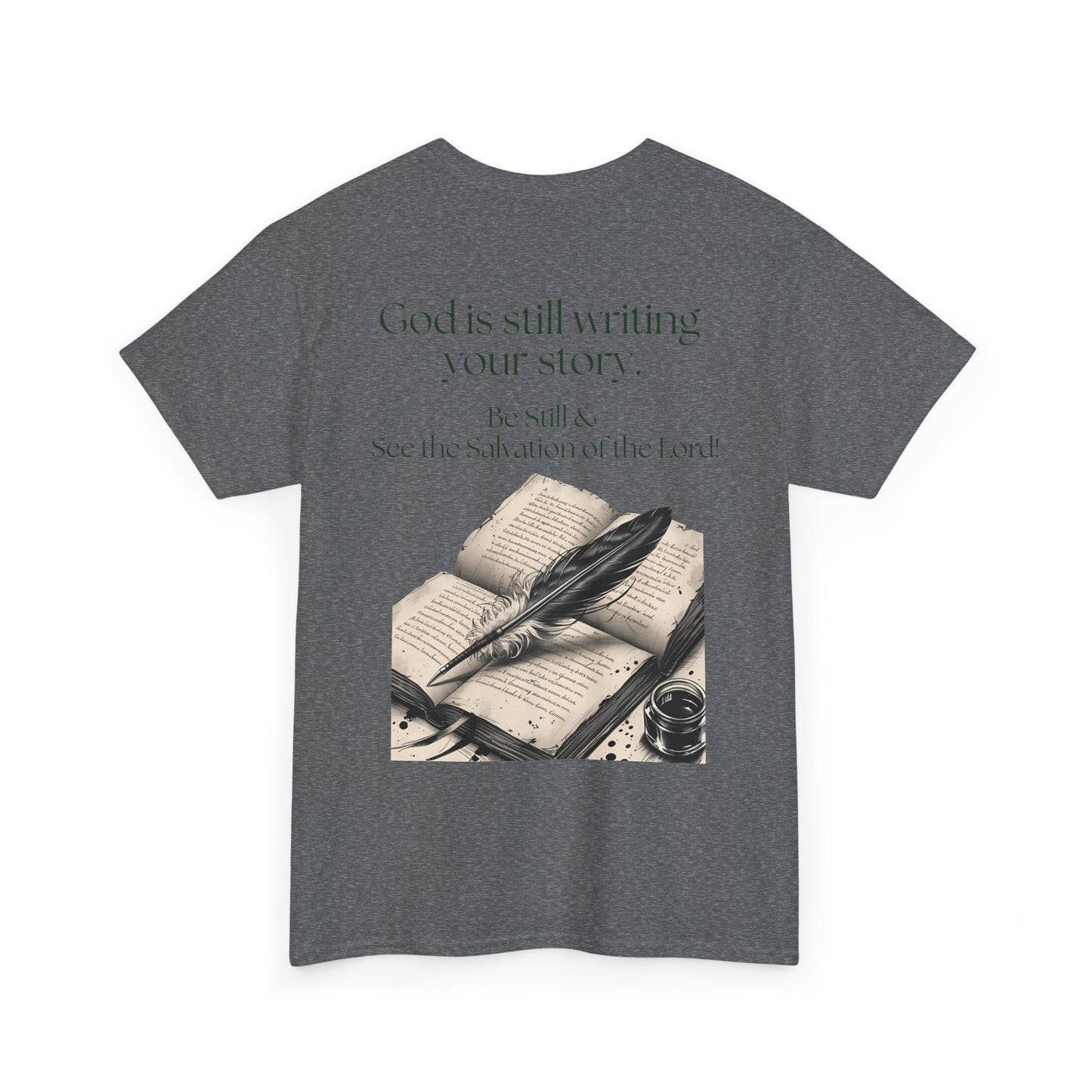 T-Shirt — "God is Still Writing Your Story" Inspirational Faith Tee