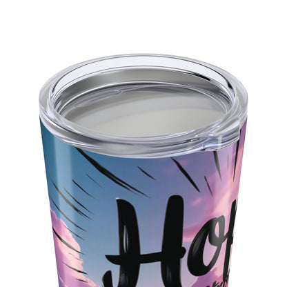 Inspirational Tumbler for Hope & Motivation, 20oz Travel Mug, Positive Quote Drinkware, Gifts for Her, Self-Care & Encouragement