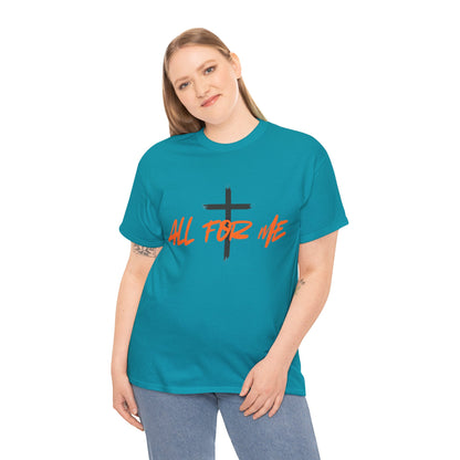 All For Me" Faith Graphic TeeChristian Cross T-Shirt