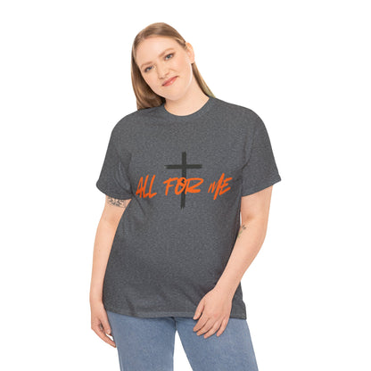 All For Me" Faith Graphic TeeChristian Cross T-Shirt