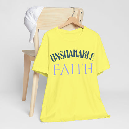 Unisex Faith Tee | Unshakable Faith Shirt, Inspirational Quote T-Shirt, Religious Gift, Christian Apparel, Everyday Wear