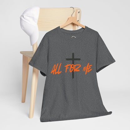 All For Me" Faith Graphic TeeChristian Cross T-Shirt