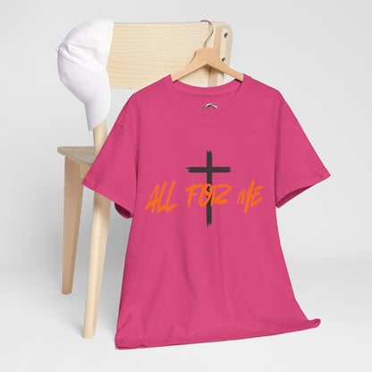 All For Me" Faith Graphic TeeChristian Cross T-Shirt