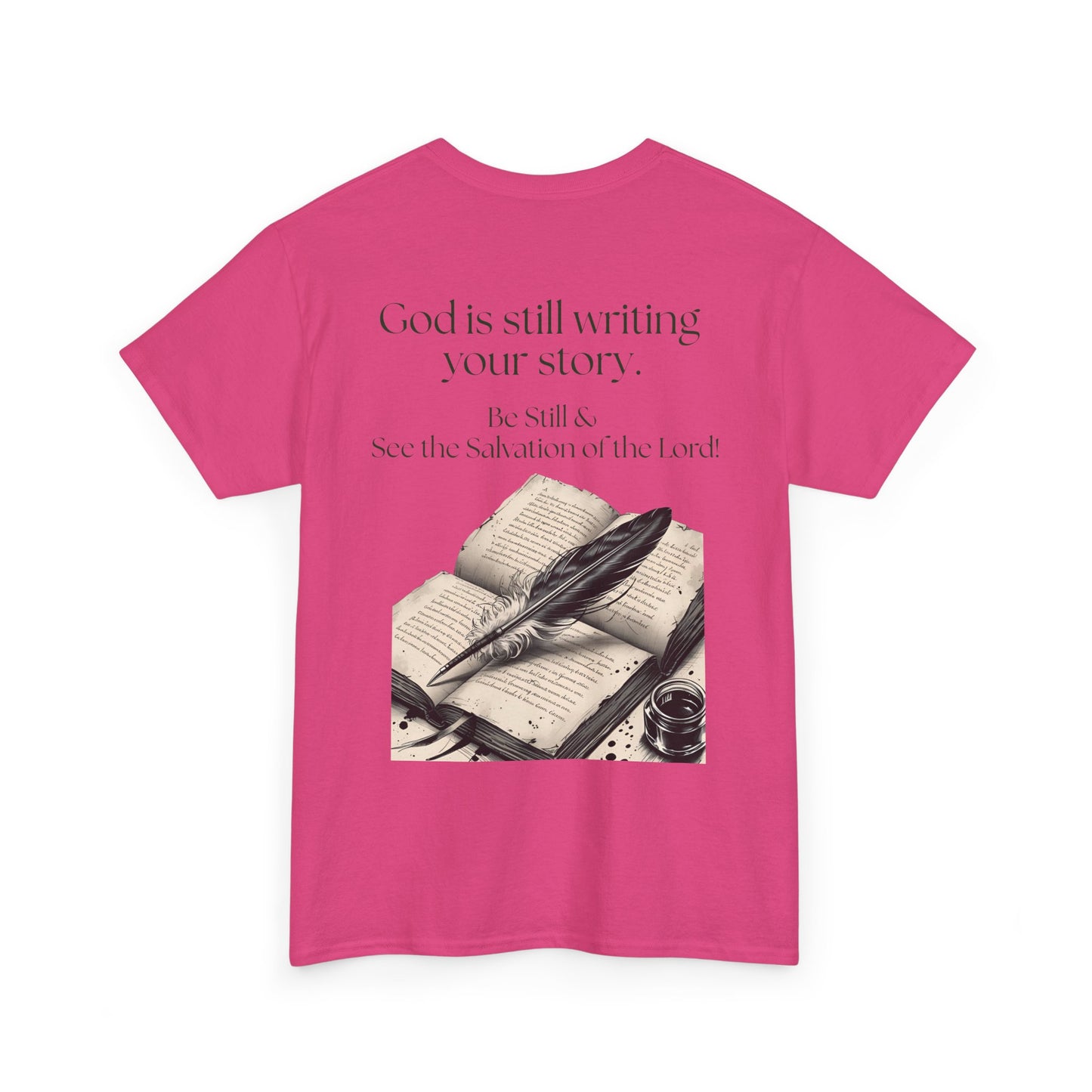T-Shirt — "God is Still Writing Your Story" Inspirational Faith Tee