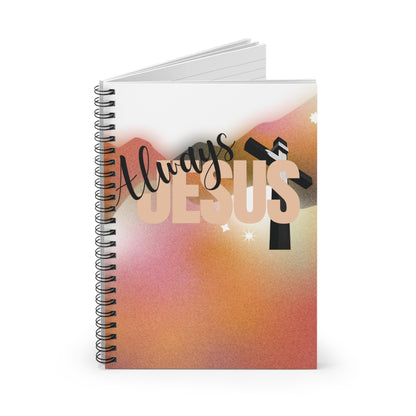 Always Jesus Spiral Notebook, Inspirational Journal, Christian Gifts, Faith-Based Stationery, Religious Note-Taking, Motivational Planner