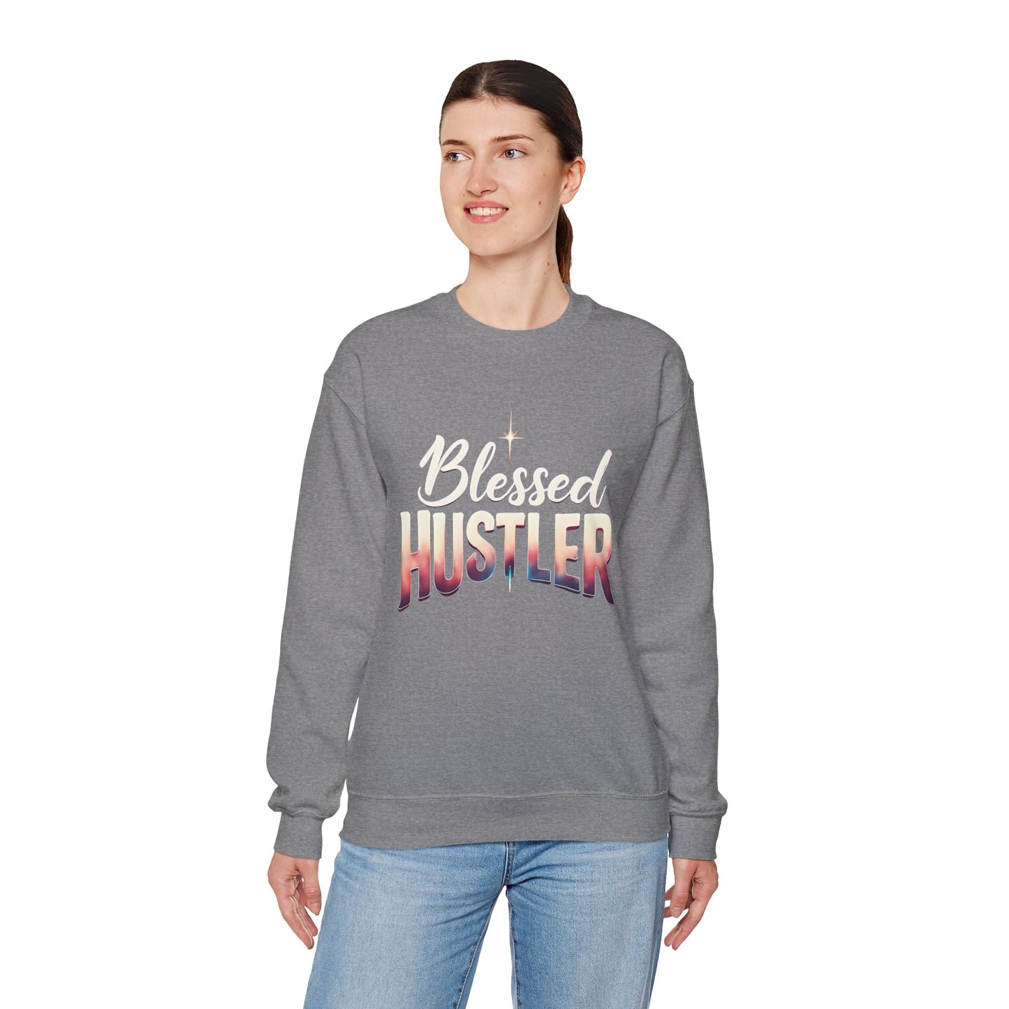 Blessed Hustler Crewneck Sweatshirt | Motivational Apparel, Gift for Entrepreneurs, Cozy Fashion, Inspirational Style