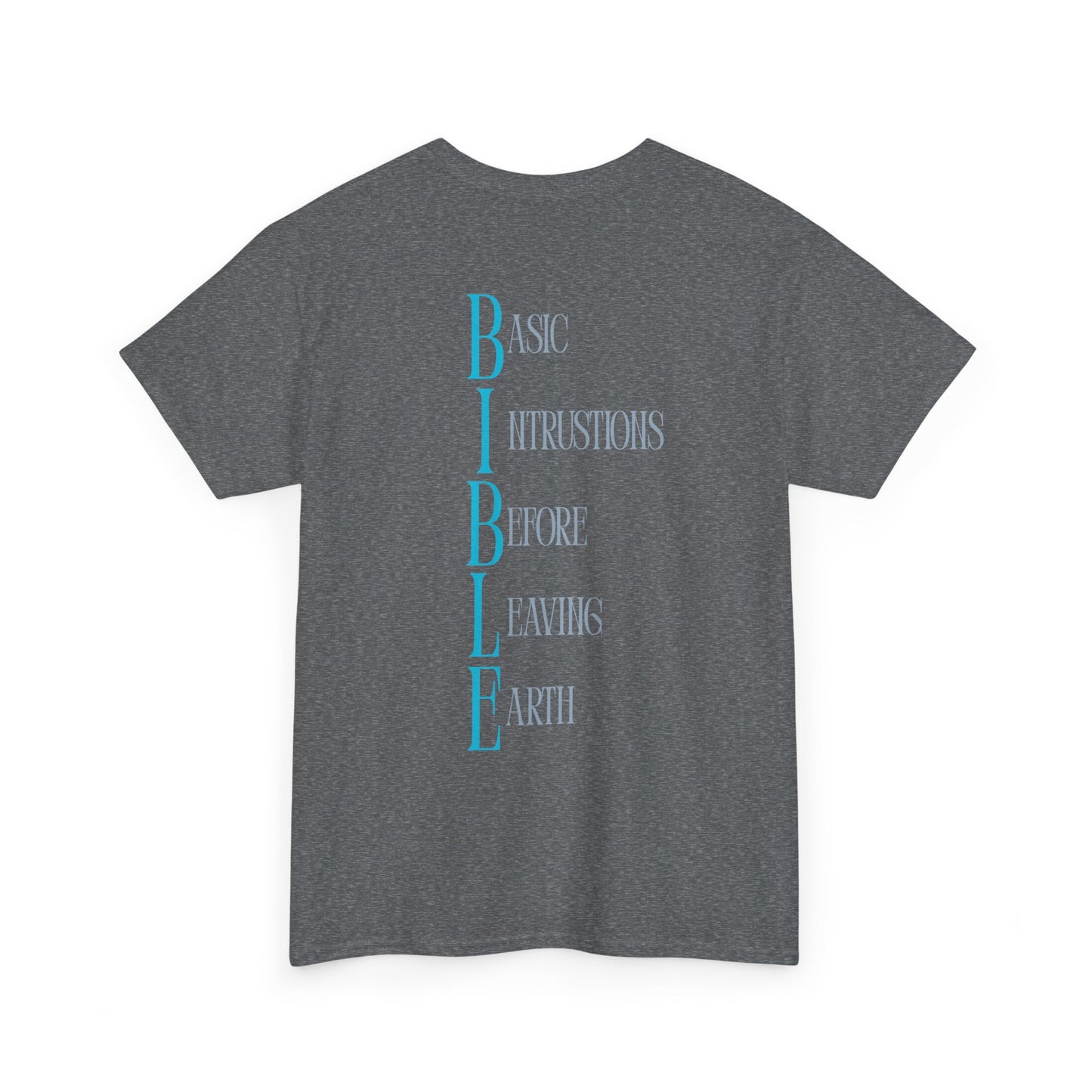 Bible Acronym Tee — 'BIBLE: Basic Instructions Before Leaving Earth' Christian Graphic T‑Shirt