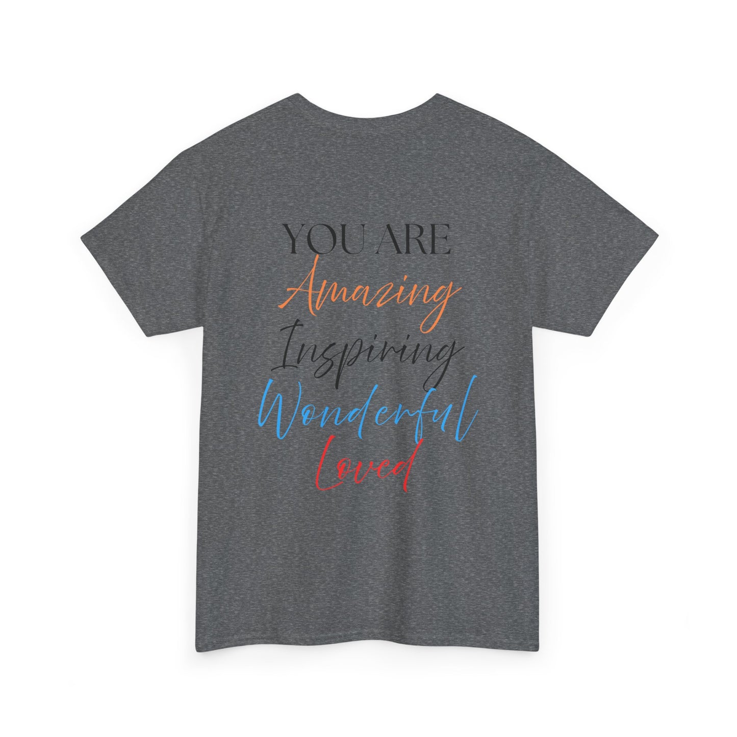 Inspirational Script Tee — "You Are Amazing, Inspiring, Wonderful, Loved" Chest Logo T‑Shirt
