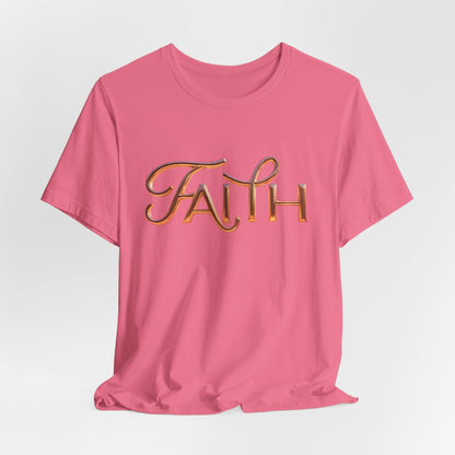 Faith Unisex Short Sleeve Tee, Inspirational Shirt, Casual Wear, Gift for Friends, Everyday Comfort, Positive Message Tee