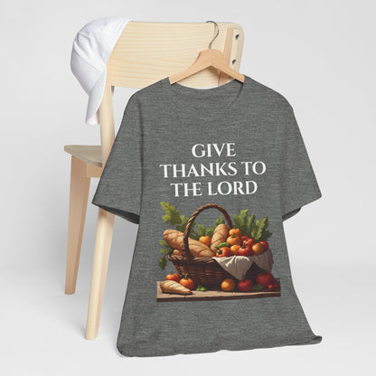Thanksgiving Inspirational Tee, Christian T-Shirt, Give Thanks to the Lord Top, Casual Faith Shirt, Holiday Appreciation Apparel