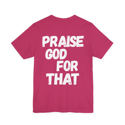 Unisex Heavy Cotton Tee - Praise God for That, Inspirational T-Shirt, Faith Apparel, Perfect Gift for Christians, Everyday Wear, Casual Top
