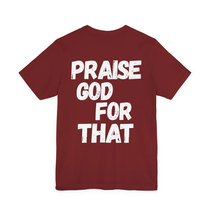 Unisex Heavy Cotton Tee - Praise God for That, Inspirational T-Shirt, Faith Apparel, Perfect Gift for Christians, Everyday Wear, Casual Top