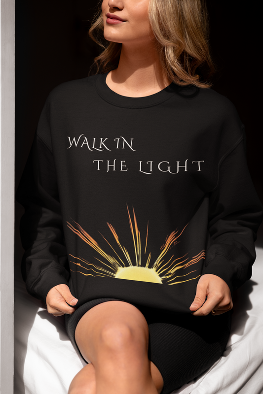 Inspirational Crewneck Sweatshirt | Walk in the Light | Cozy Unisex Sweatshirt for Self-Care, Gifts, Autumn, Empowerment, Casual Wear