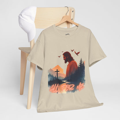 All For Me” Inspirational Faith T-Shirt Christian Jesus Cross Tee