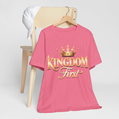 Kingdom First T-Shirt - Unisex Jersey Tee, Perfect for Royalty Lovers, Casual Outings, Birthdays, Motivational Gifts, Everyday Wear
