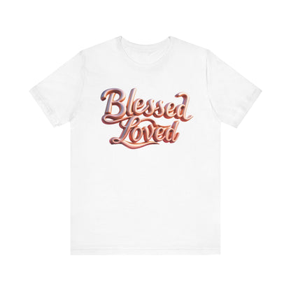 Unisex Jersey Short Sleeve Tee - Blessed Loved