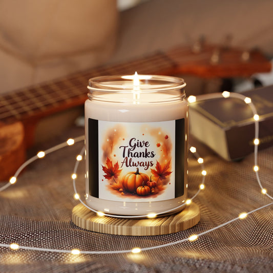Thanksgiving Scented Soy Candle 9oz | Give Thanks Always | Fall Home Decor, Gift for Her, Autumn Candle, Cozy Vibe, Seasonal Decor