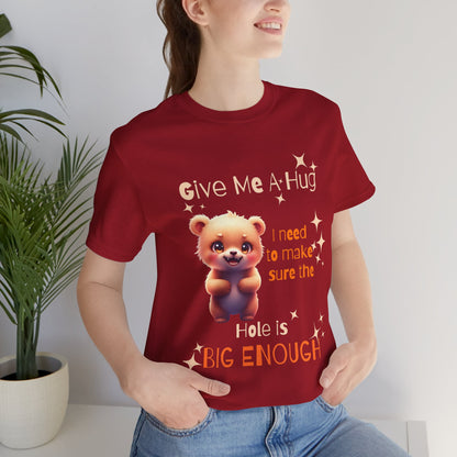 Cute Bear Hug Unisex Tee, Fun Graphic Tee, Gift for Animal Lovers, Casual Wear, Birthday Gift, Cozy Vibes