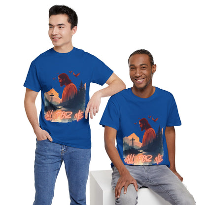All For Me” Inspirational Faith T-Shirt Christian Jesus Cross Tee