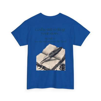 T-Shirt — "God is Still Writing Your Story" Inspirational Faith Tee