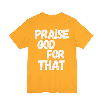 Unisex Heavy Cotton Tee - Praise God for That, Inspirational T-Shirt, Faith Apparel, Perfect Gift for Christians, Everyday Wear, Casual Top