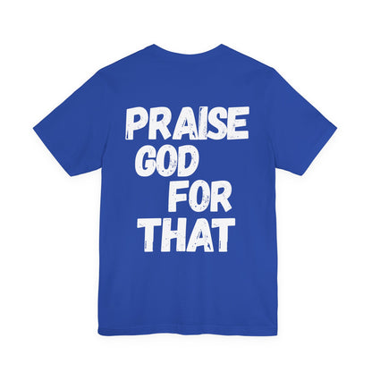 Unisex Heavy Cotton Tee - Praise God for That, Inspirational T-Shirt, Faith Apparel, Perfect Gift for Christians, Everyday Wear, Casual Top