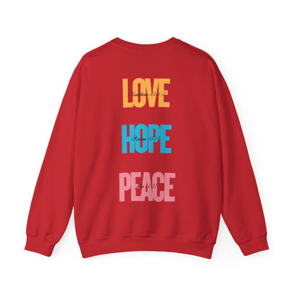 Love Hope Peace Crewneck Sweatshirt - Comfort Fit for Cozy Days, Perfect for Gifting, Inspirational Apparel, Unisex Sweatshirt, Casual Wear