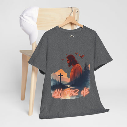 All For Me” Inspirational Faith T-Shirt Christian Jesus Cross Tee