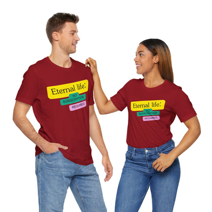Eternal Life Unisex Short Sleeve Tee, Fun Graphic T-Shirt, Casual Wear, Gift for Friends, Summer Fashion, Trendy Top