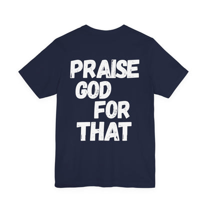 Unisex Heavy Cotton Tee - Praise God for That, Inspirational T-Shirt, Faith Apparel, Perfect Gift for Christians, Everyday Wear, Casual Top