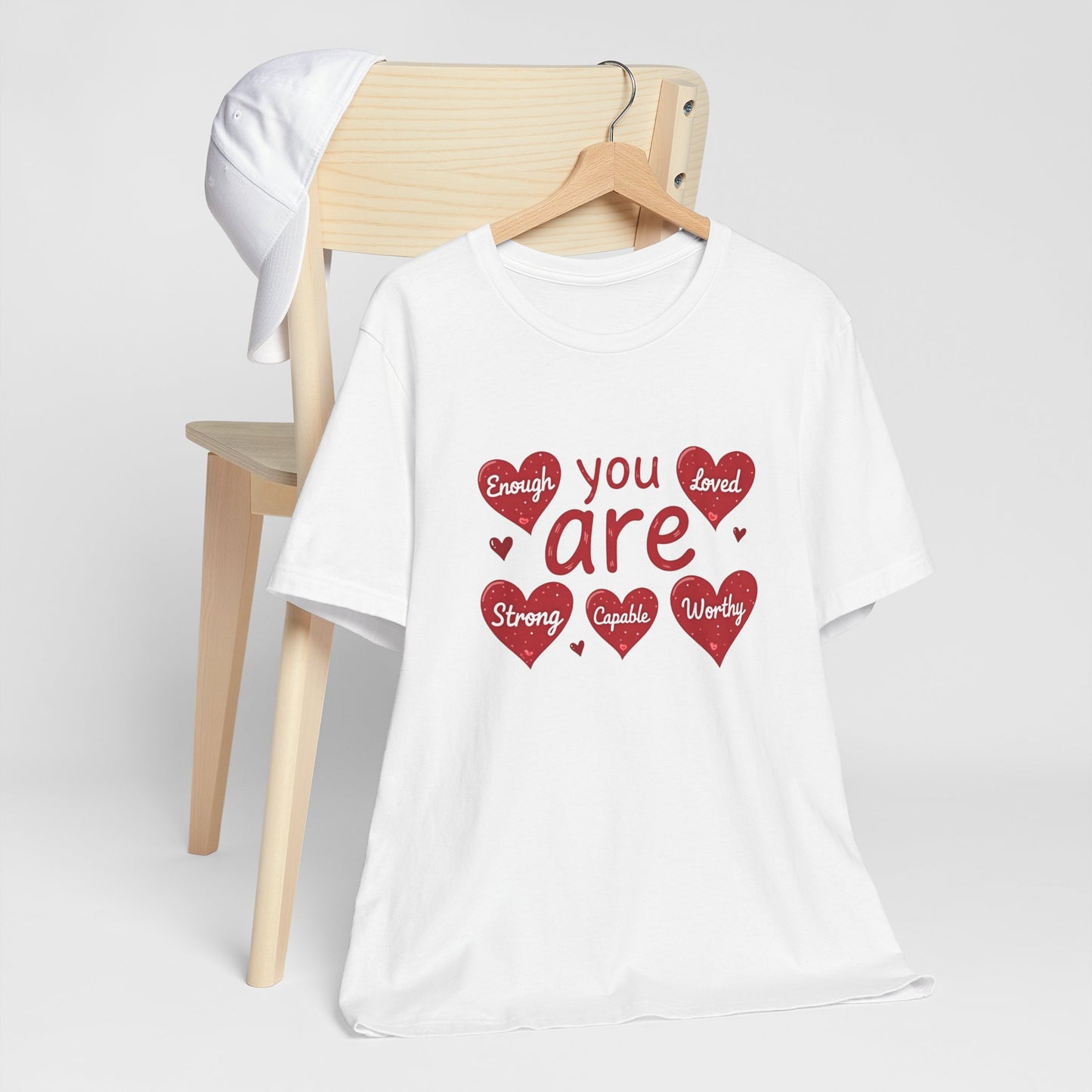 Are You Loved Tee — 'You Are Enough, Strong, Capable, Worthy' Heart Graphic T-Shirt