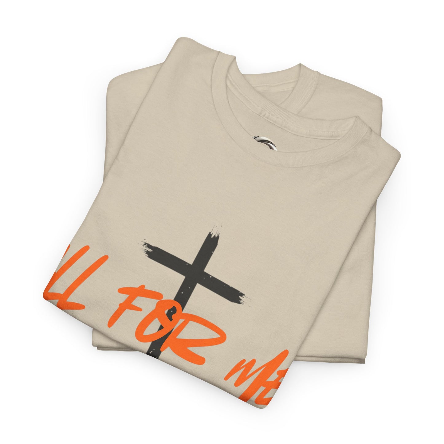 All For Me" Faith Graphic TeeChristian Cross T-Shirt