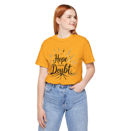 Hope & Doubt Inspirational Tee, Motivational Shirt, Unisex Graphic T-Shirt, Gift for Friends, Positive Vibes Apparel