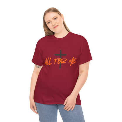 All For Me" Faith Graphic TeeChristian Cross T-Shirt
