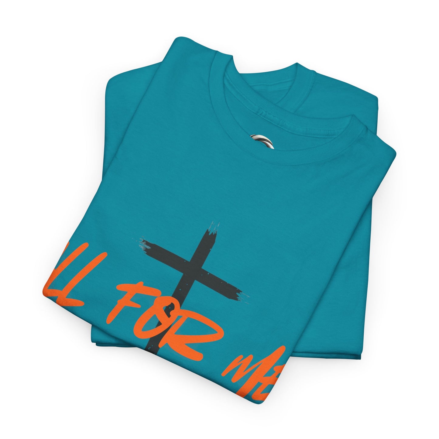All For Me" Faith Graphic TeeChristian Cross T-Shirt