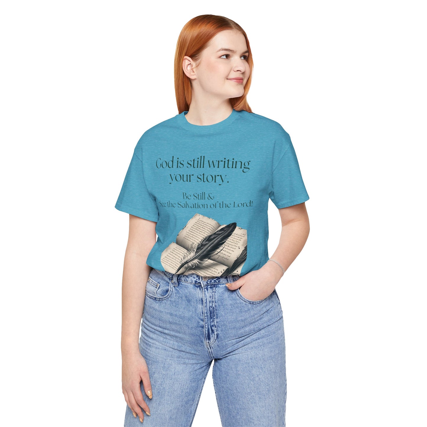 Inspirational Christian T-Shirt, Faith Tee, God is Still Writing Your Story, Spiritual Gift, Bible Verse Apparel, Encouragement Top