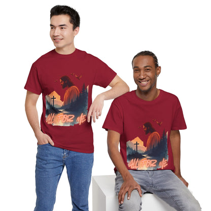 All For Me” Inspirational Faith T-Shirt Christian Jesus Cross Tee