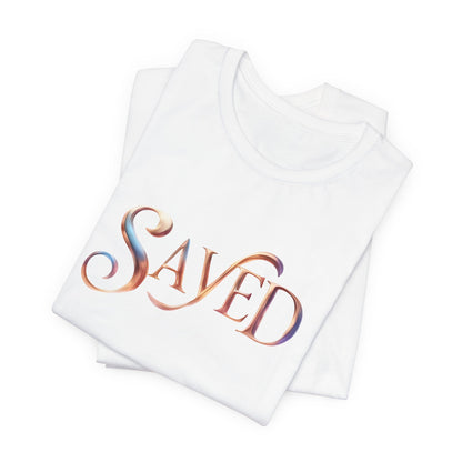 Saved Unisex Jersey Short Sleeve Tee | Inspirational T-Shirt, Casual Wear, Gift Idea, Faith-Based Apparel, Everyday Outfit